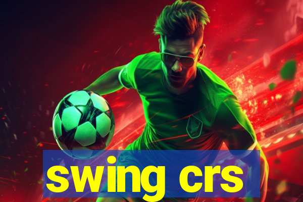 swing crs